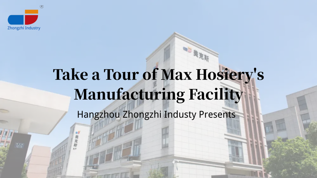 take a tour of max hosiery's manufacturing facility