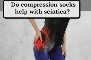 Do compression socks help with sciatica
